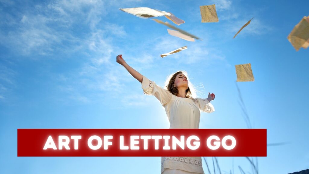 The Art of Letting Go : Spiritual Surrender Explained